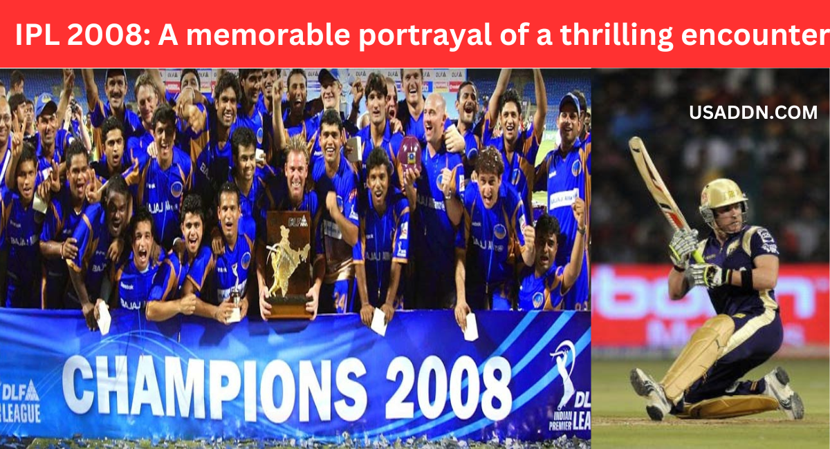 IPL 2008: A memorable portrayal of a thrilling encounter